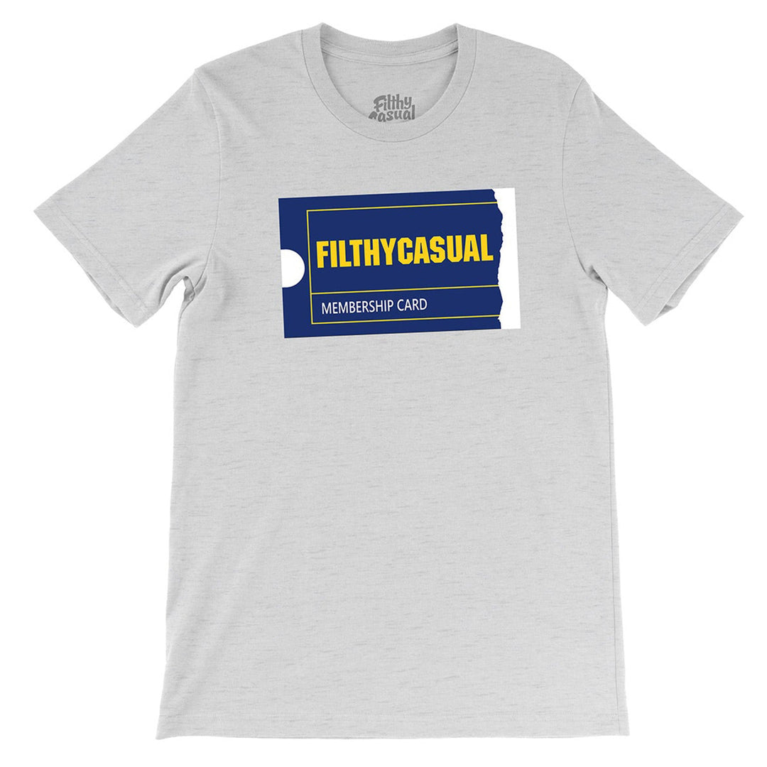Membership T-Shirt - Filthy Casual Co.